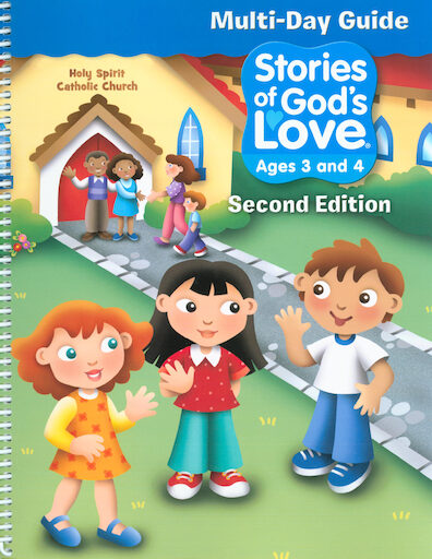 Stories of God's Love: 3 & 4 Year Olds 2nd Edition Multiple Day Lesson Plans