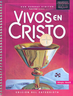 Vivos en Cristo(Alive in Christ Bilingual)Teacher Ed. -Level B (Discovering and Sharing the Kerygma) 2024