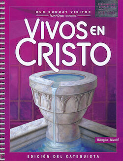 Vivos en Cristo(Alive in Christ Bilingual)Teacher Ed. -Level E (Discovering and Sharing the Kerygma) 2024