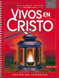 Vivos en Cristo(Alive in Christ Bilingual)Teacher Ed. -Level F (Discovering and Sharing the Kerygma) 2024
