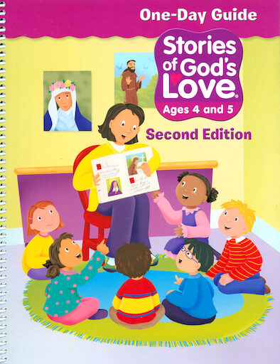 Stories of God's Love: 4 & 5 Year Olds 2nd Edition One Day Lesson Plans