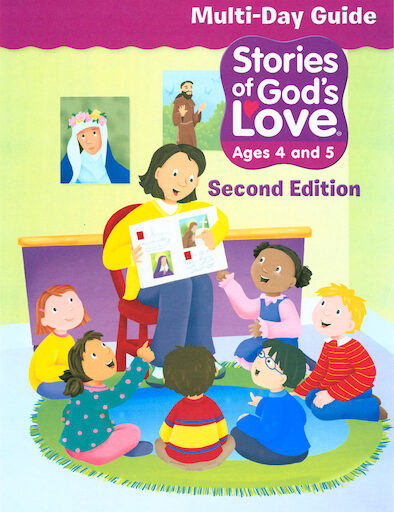 Stories of God's Love: 4 & 5 Year Olds 2nd Edition Multiple Day Lesson Plans