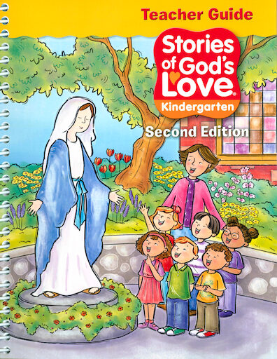 Stories of God's Love: Kindergarten 2nd Edition: Teacher Guide