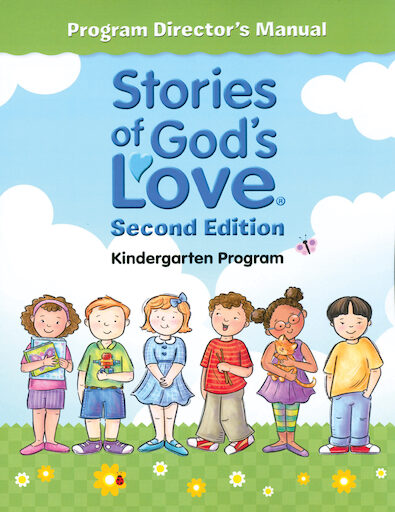 Stories of God's Love: Kindergarten: Director's Manual 2nd Edition