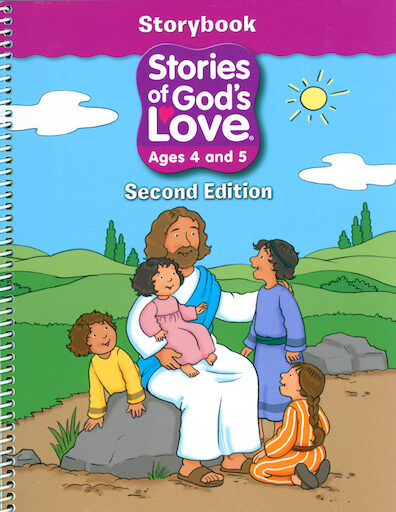 Stories of God's Love: 4 & 5 Year Olds 2nd Edition Storybook