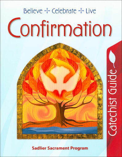 Catechist Guide: Believe Celebrate Live: Confirmation