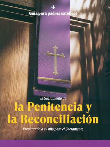 Guía para Padres Católicos: Penitencia y Reconciliación