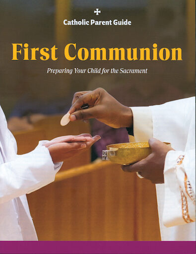 Catholic Parent Guide: First Communion