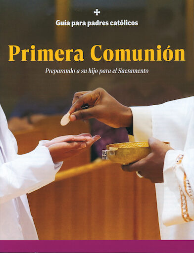 Guía para Padres Católicos: Primera Comunión