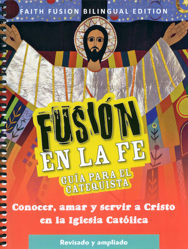 Faith Fusion--Bilingual: Catechist Guide(Revised and Expanded)