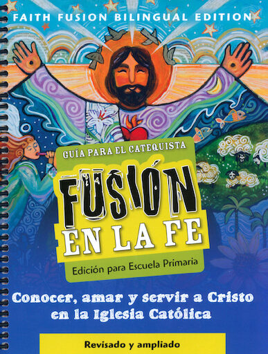 Faith Fusion--Bilingual: Elementary: Catechist Guide(Revised and Expanded)